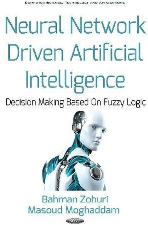 Neural Network Driven Artificial Intelligence: Decision Making Based on Fuzzy Logic