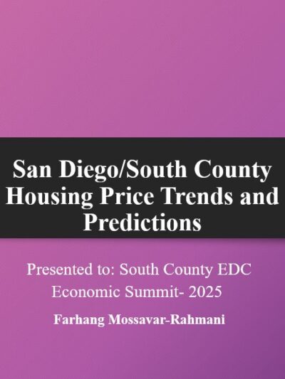 San Diego South County Housing Price Trends and Predictions - Farhang Mossavar-Rahmani