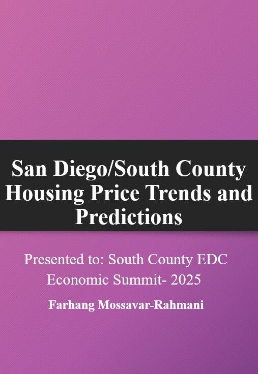 San Diego South County Housing Price Trends and Predictions - Farhang Mossavar-Rahmani