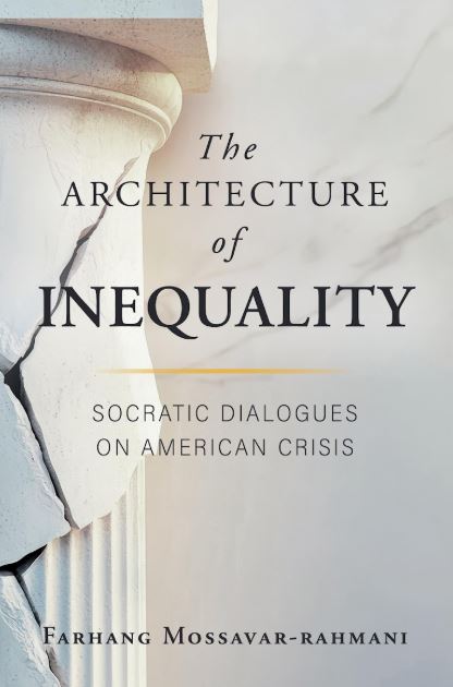 The Architecture of Inequality - Farhang Mossavar rahmani